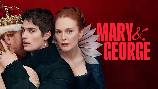 Watch Mary & George Trailer