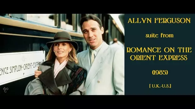 Watch Romance on the Orient Express Trailer
