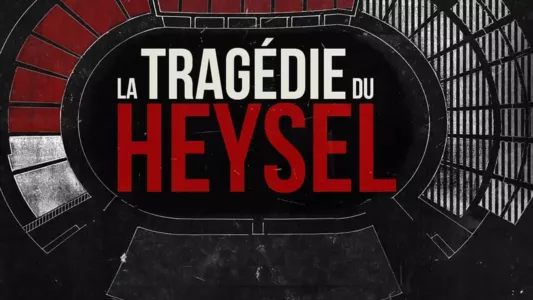 La tragédie du Heysel