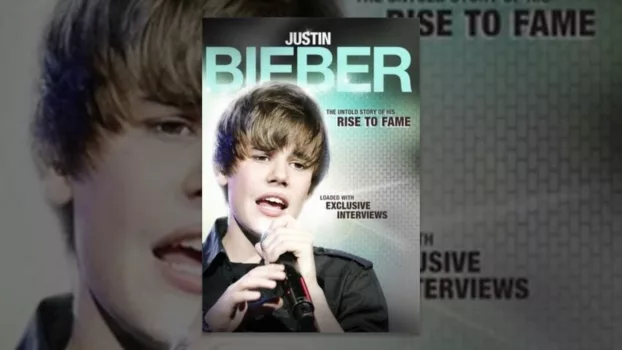 Watch Justin Bieber: Rise to Fame Trailer