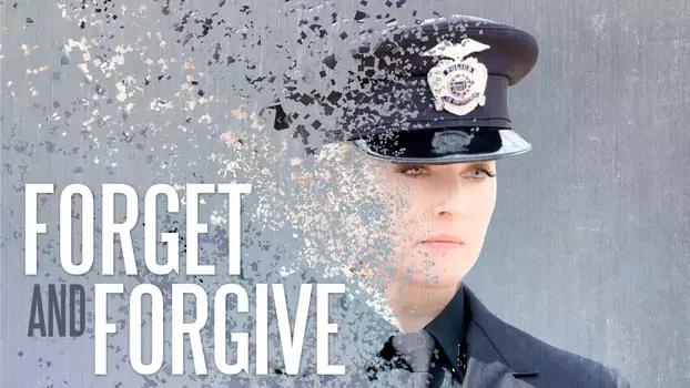 Watch Forget and Forgive Trailer
