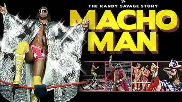 Watch WWE: Macho Man - The Randy Savage Story Trailer