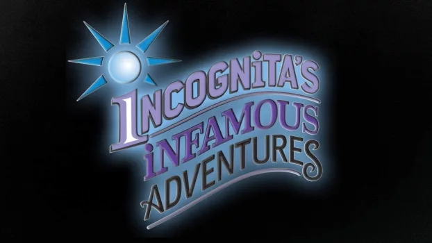 Watch Incognita's Infamous Adventures Trailer