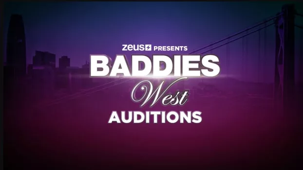 Watch Baddies West Auditions Trailer