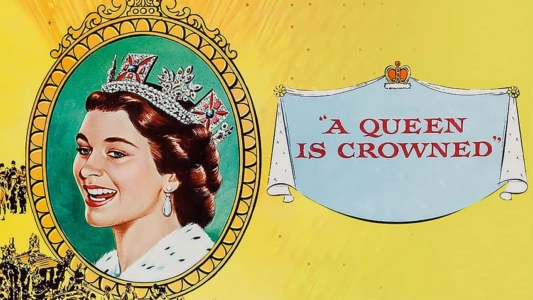 Watch A Queen Is Crowned Trailer