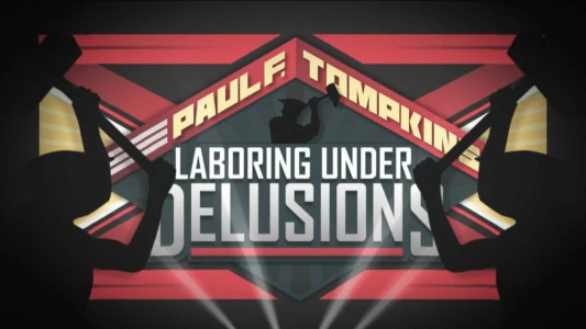Watch Paul F. Tompkins: Laboring Under Delusions Trailer