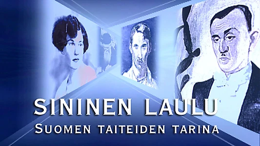 Sininen laulu - Suomen taiteiden tarina