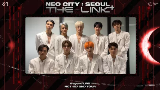 NCT 127 | 2nd Tour | NEO CITY : SEOUL - THE LINK+