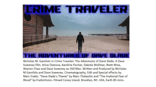 Watch Crime Traveler: The Adventures of Dave Slade Trailer