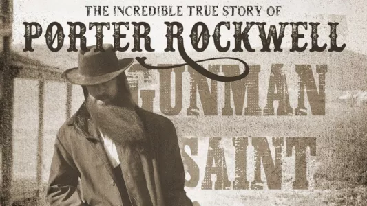 Porter Rockwell: Gunman and Saint