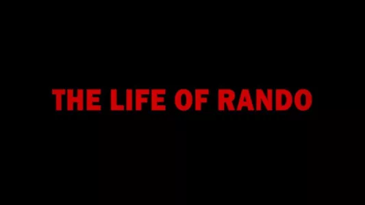 Watch The Life Of Rando Trailer