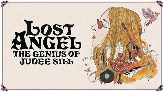 Watch Lost Angel: The Genius of Judee Sill Trailer
