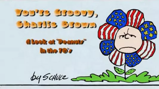 You're Groovy, Charlie Brown: A Look at Peanuts in the 70's