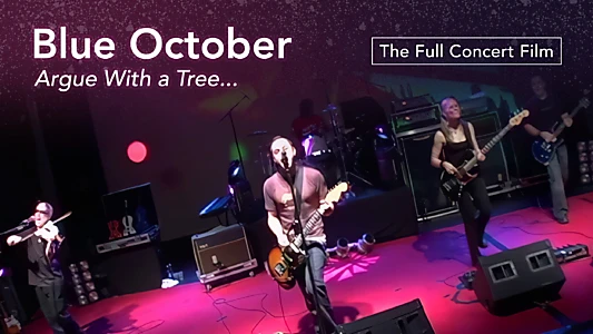 Blue October: Argue with a Tree