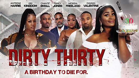 Watch Dirty Thirty Trailer