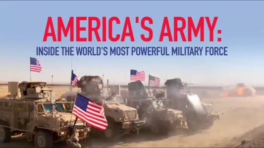 America's Army: Inside The Worlds Most Powerful Military Force