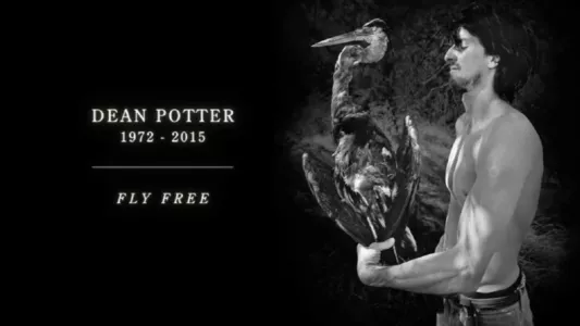 Dean Potter Tribute - Fly Free