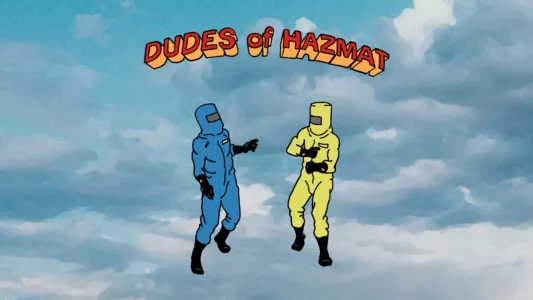 Dudes of Hazmat