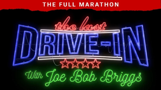 The Last Drive-In: July 2018 Marathon