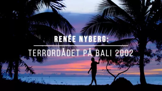 Renée Nyberg: Terrorist Attack in Bali