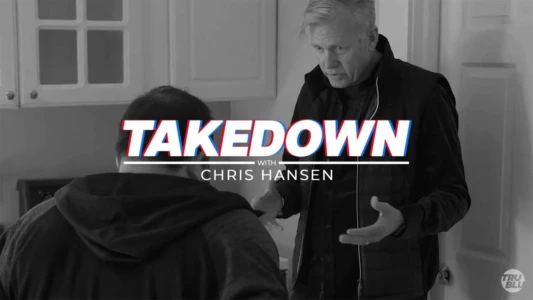Watch Takedown with Chris Hansen Trailer