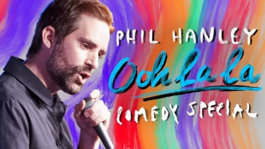 Watch Phil Hanley: Ooh La La Trailer