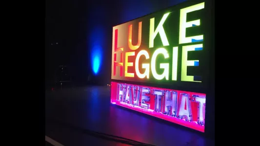 Watch Luke Heggie: Have That Trailer