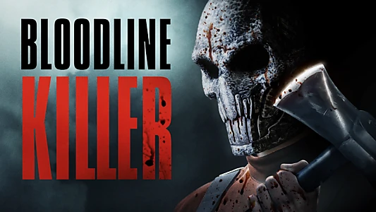 Watch Bloodline Killer Trailer