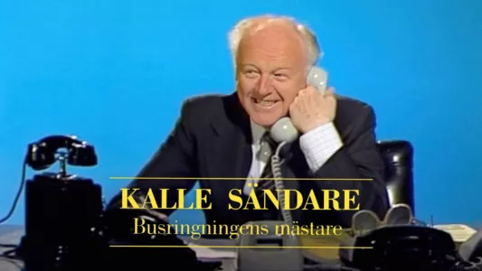 Kalle Sändare - busringningens mästare