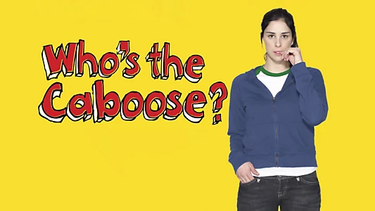 Watch Who's the Caboose? Trailer