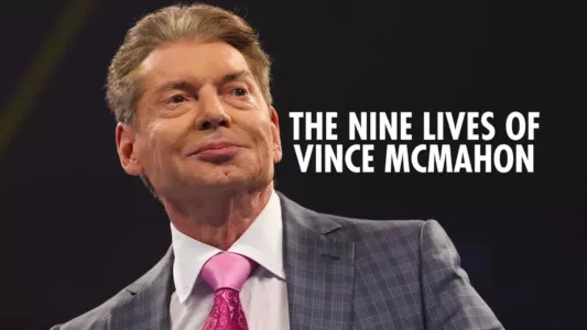 Watch The Nine Lives of Vince McMahon Trailer