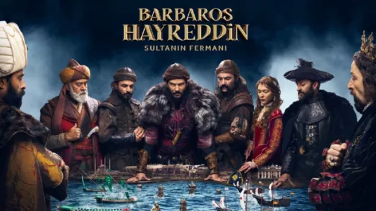 Watch Barbaros Hayreddin Sultanin Fermani Trailer