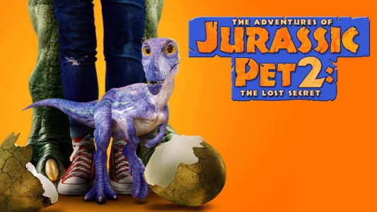 Watch The Adventures of Jurassic Pet 2: The Lost Secret Trailer
