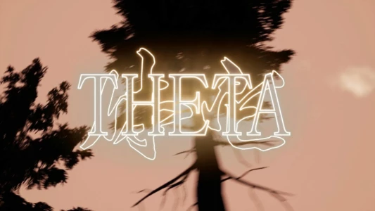 Watch Theta Trailer