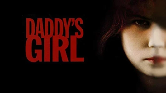 Watch Daddy's Girl Trailer