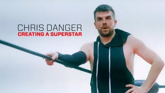 Watch Chris Danger: Creating a Superstar Trailer