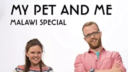 My Pet and Me: Special: Malawi