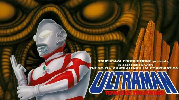 Watch Ultraman: Towards the Future Trailer