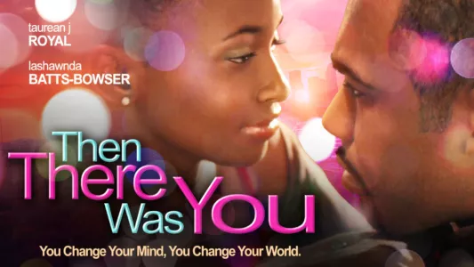 Watch Then There Was You Trailer