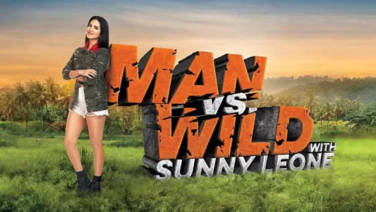 Watch Man vs Wild with Sunny Leone Trailer