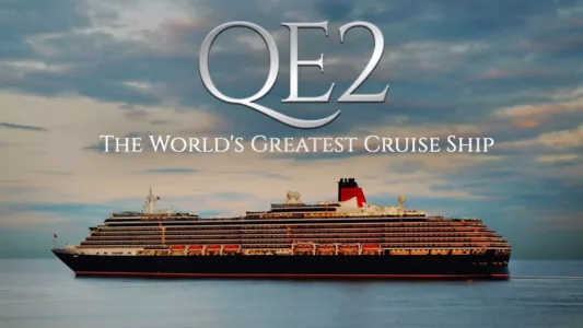 QE2: The World's Greatest Cruise Ship