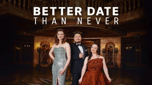 Watch Better Date Than Never Trailer
