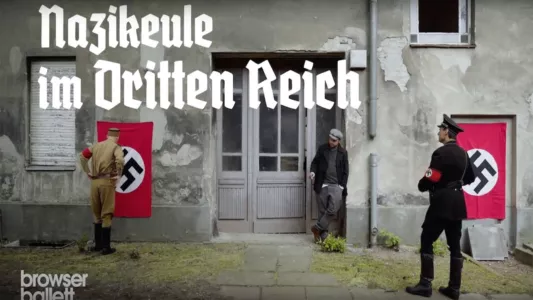 Watch Nazikeule im Dritten Reich | Browser Ballett Trailer
