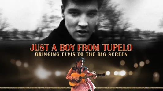 Watch Just a Boy From Tupelo: Bringing Elvis to the Big Screen Trailer