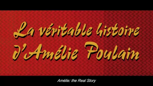 Watch Amélie: The Real Story Trailer