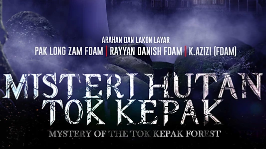 Watch MYSTERY OF THE TOK KEPAK FOREST Trailer