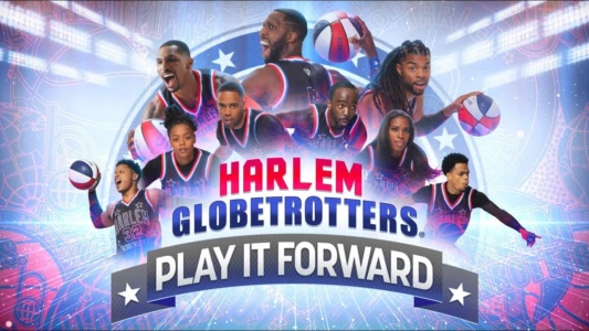 Watch Harlem Globetrotters: Play It Forward Trailer