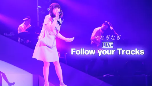 Nagi Yanagi LIVE TOUR 2016 "Follow your Tracks"