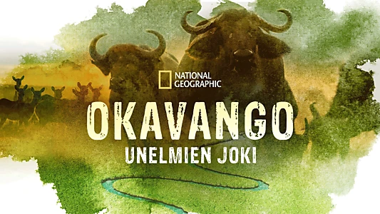 Okavango: River of Dreams