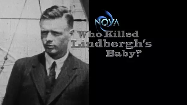 NOVA: Who Killed Lindbergh's Baby?